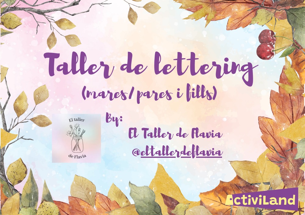 Monogràfic Familiar MARES/ PARES I FILLS/ES: Lettering Creatiu amb El Taller de Flavia